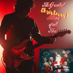 The Greatest Christmas Album of ALL TIME!