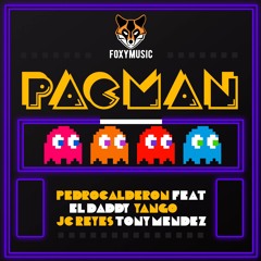 Pacman (feat. Tony Mendez & El Daddy)
