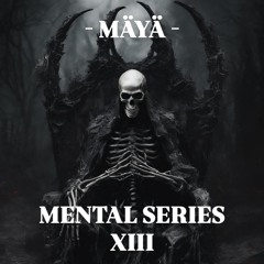 MÄYÄ @ MENTAL SERIES - 013