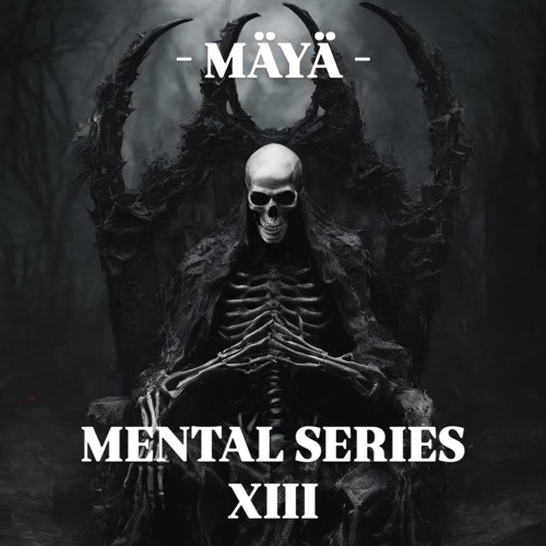 MÄYÄ @ MENTAL SERIES - 013