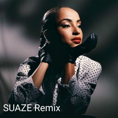 Sade - Is It A Crime (Suaze Remix)