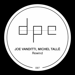 Joe Vanditti, Michel Talle - Rewind (Original Mix)