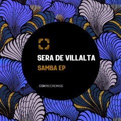 Sera De Villalta - Samba (Original Mix)/ Played By JAMIE JONES