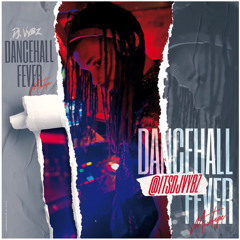 DANCEHALL FEVER MIXTAPE