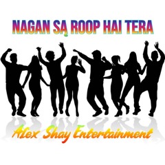 Nagan Sa Roop Hai Tera