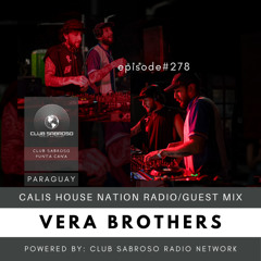 TECH HOUSE | VERA BROTHERS | CALIS HOUSE NATION RADIO #278