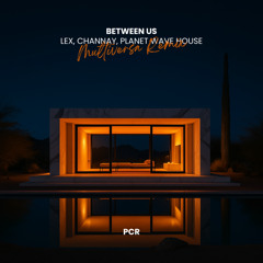 Between Us (Multiversa Remix) [feat. Planet Wave House]