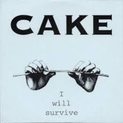 CAKE - I WILL SURVIVE  ( PDJ REWORK )