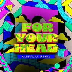 Rebrn - For Your Head (remix)