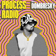 Dombresky - Process Radio #035