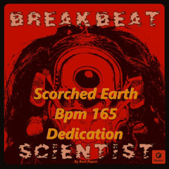 Scorched Earth - Bpm 165 - For Breakbeatscientist - Version 1 - Mastered