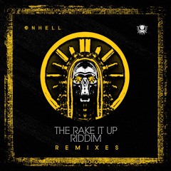 ONHELL - The Rake It Up Riddim (Khiva Remix)[Elemental Arts Premiere]