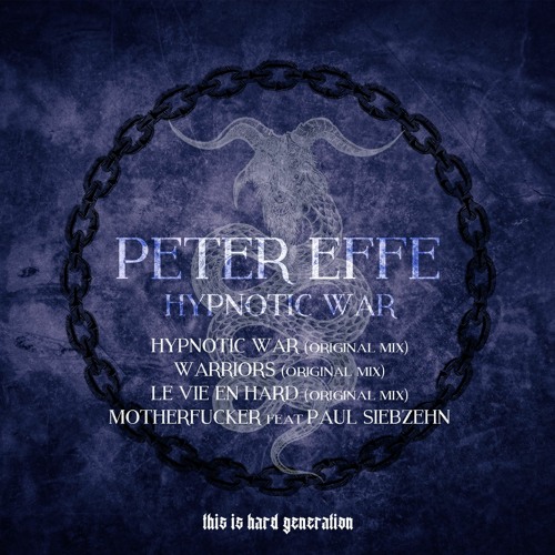 [PREMIERE] PETER EFFE - Hypnotic War