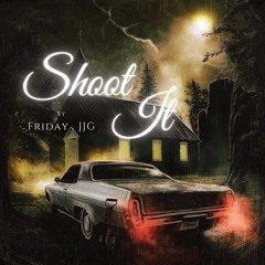 SHOOTIT (Feat. JJG)