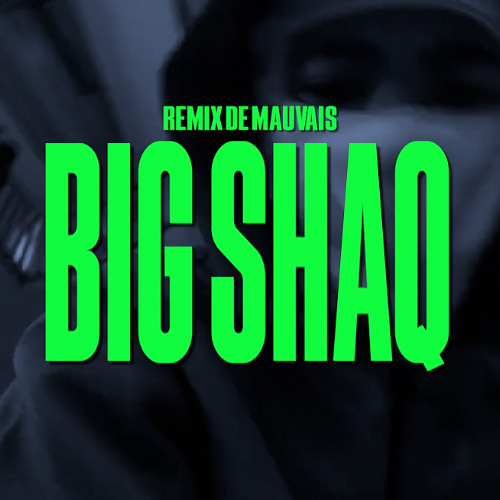 Sosa La M - Big Shaq | Remix de Mauvais