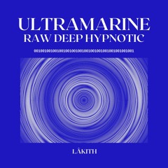 Ultramarine | Raw Deep Hypnotic | 001