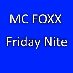 Friday Nite (MC FOXX Cover)
