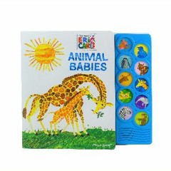 *DOWNLOAD$$ 💖 World of Eric Carle, Animal Babies 10-Button Sound Book - PI Kids (Play-A-Sound Book