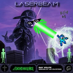RAY VOLPE - LASERBEAM (ANDEREX'S MORE LAZERS BOOTLEG) FREE DL
