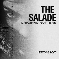 FREE DOWNLOAD: The Salade - Original Nutters [TFT081GT]