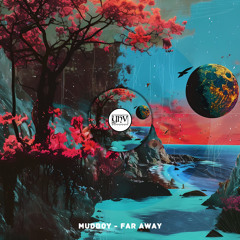 Mudboy - Far Away (Original Mix) [YHV RECORDS]