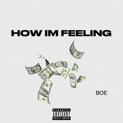 HOW IM FEELING