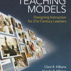 PDF [$] Teaching Models: Designing Instruction for 21st Century Learners Full Epub