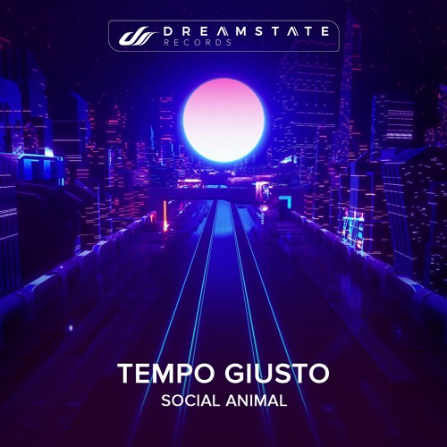 Tempo Giusto - Social Animal (Original Mix)