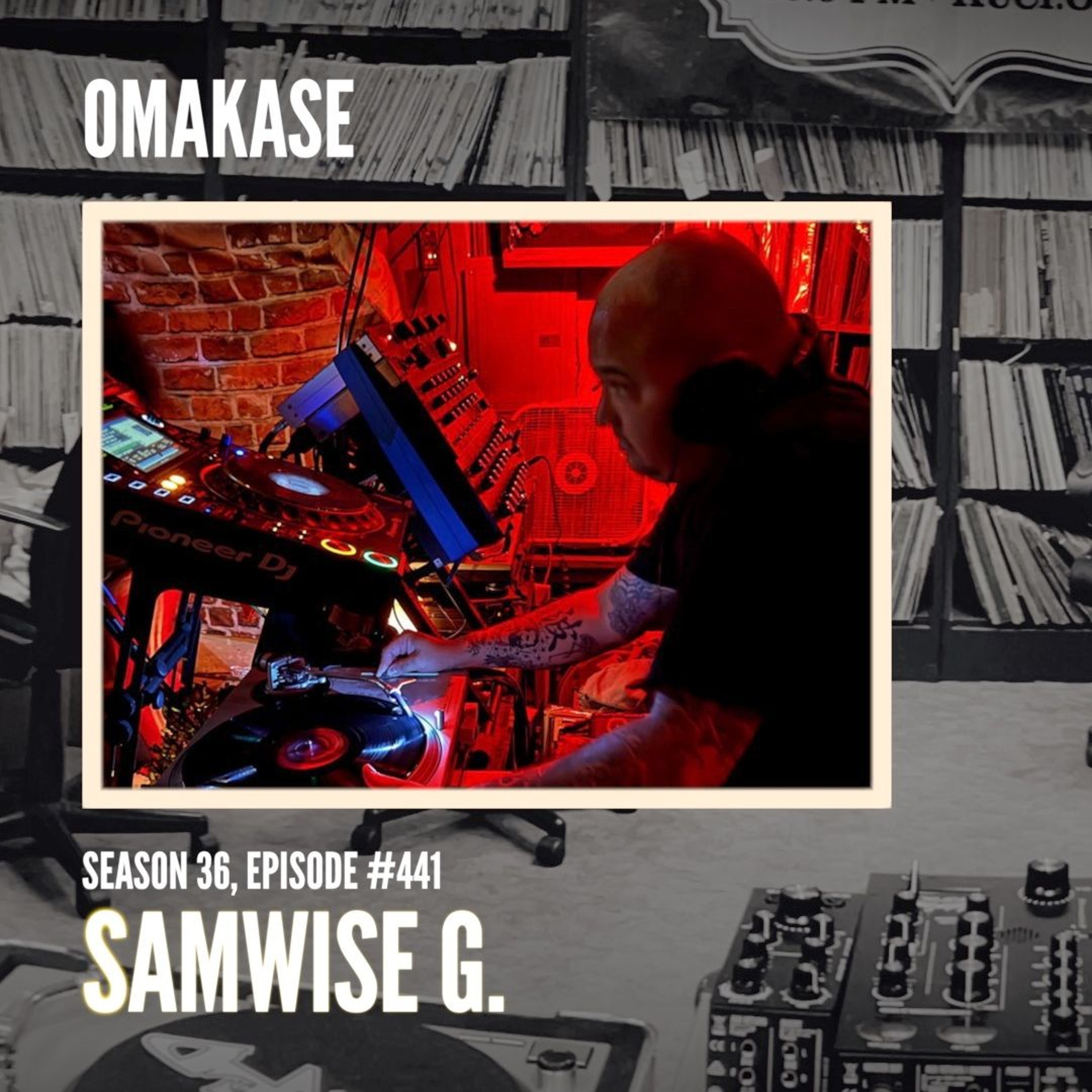 OMAKASE 441, SAMWISE G episode artwork