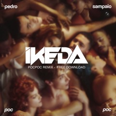 POCPOC, Pedro Sampaio (IKEDA PVT) Free Download