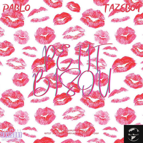 PABLO X TAZE BOY - PETIT BISOU💋