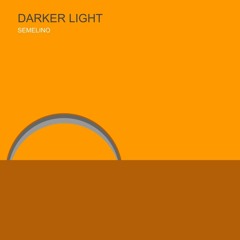 Darker Light