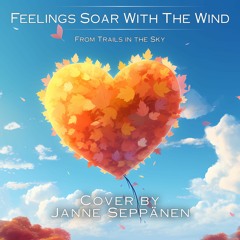 Feelings Soar With The Wind [from Trails in the Sky]