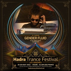 GENDER FLUID DJSET @ HADRA TRANCE FESTIVAL 2022 [26.08 | 15:30 / 17:00]