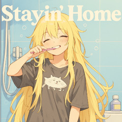 Stayin' Home