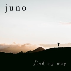 JUNO - Find My Way