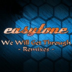Easytone - We Will Get Through (Minty Mix)