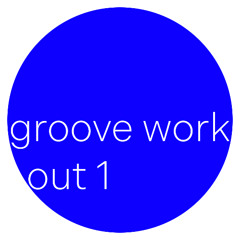 groove workout 1 (free download)