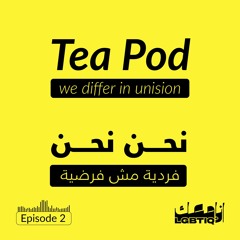 Nahnou Nahnou - Tea Pod - Episode 2