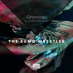 Onloooop - The Sumo Wrestler (DIVINO (AL) Remix)