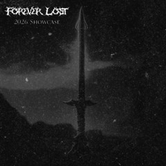 FOREVER LOST 2026 SHOWCASE