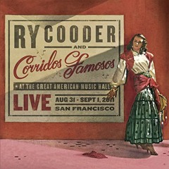 Ry Cooder "Corridos Famosos" Preview