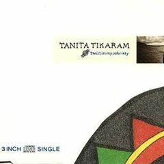 Tanita Tikaram - Twist In My Sobrirty (Buratello Bootleg Remix)