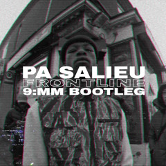 Pa salieu - FRONTLINE (9MM Bootleg) [FREE]