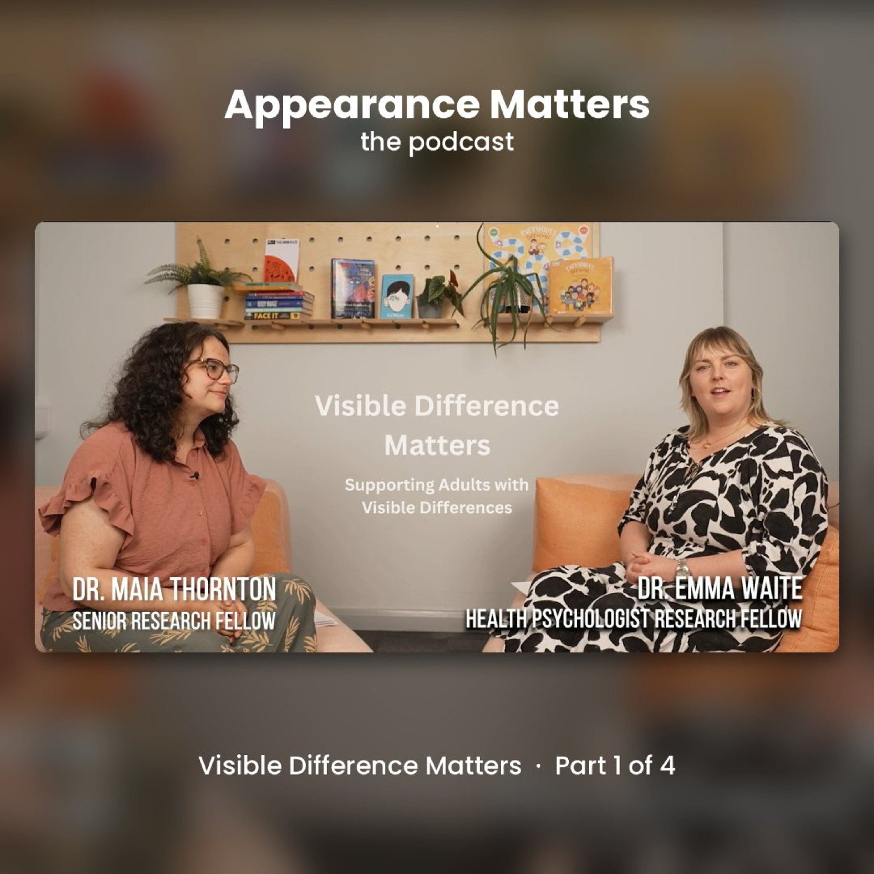 Visible Difference Matters Mini-Series - Episode 1. Supporting Adults with Visible Differences