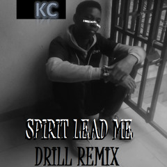 SPIRIT-LEAD-ME-DRILL-REMIX_KC3LEE