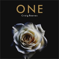 Craig Reeves - One (feat. Lo Naurel)