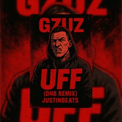 VEYSEL-UFF ft. GZUZ (DNB REMIX by justinbeats)