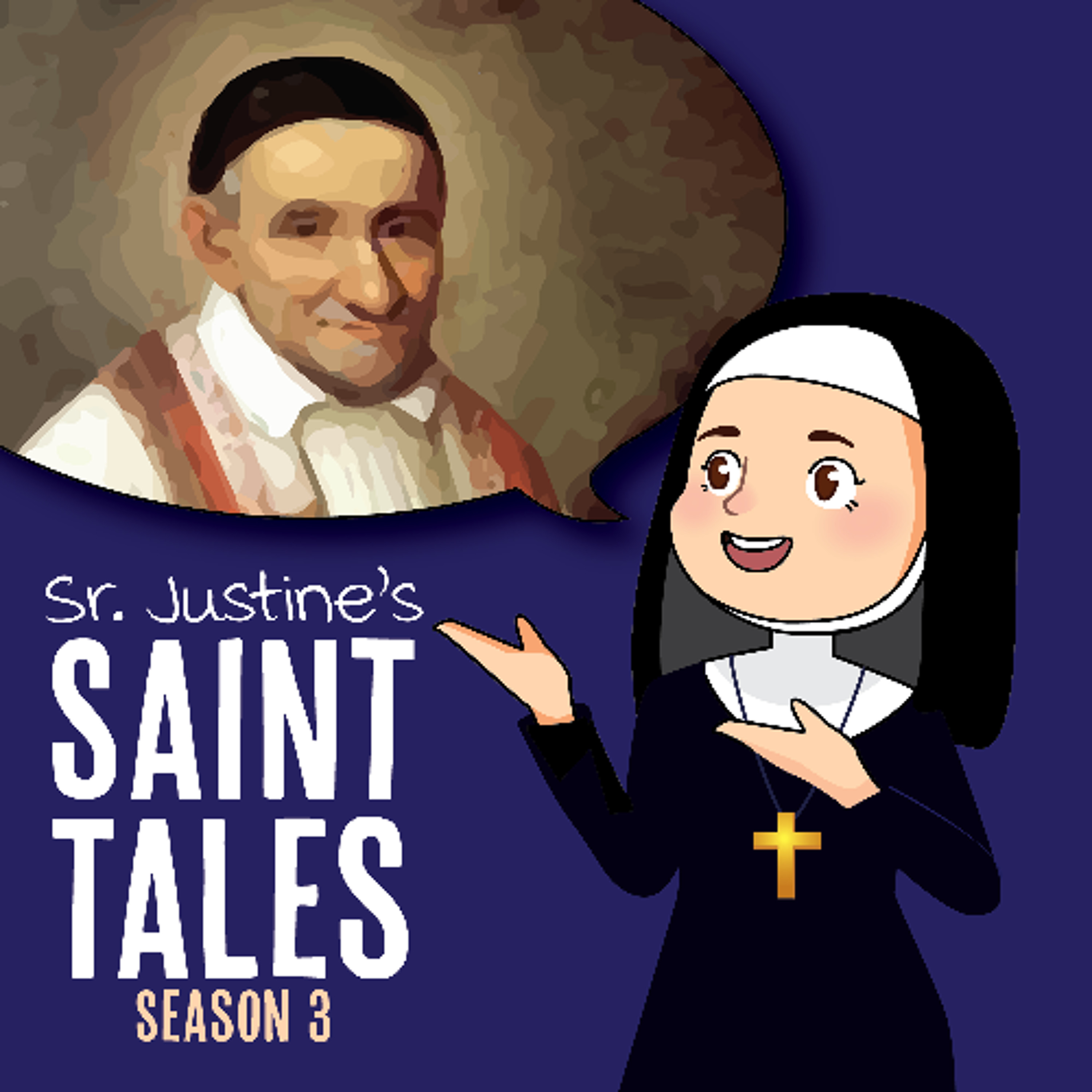 Sister Justine's Saint Tales - S3 E3 - St. Vincent de Paul episode artwork