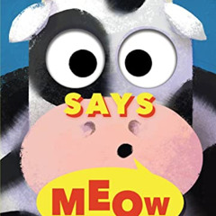 [GET] EBOOK ✓ Cow Says Meow: A Peep-and-See Book by  Kirsti Call &  Brandon James Sco